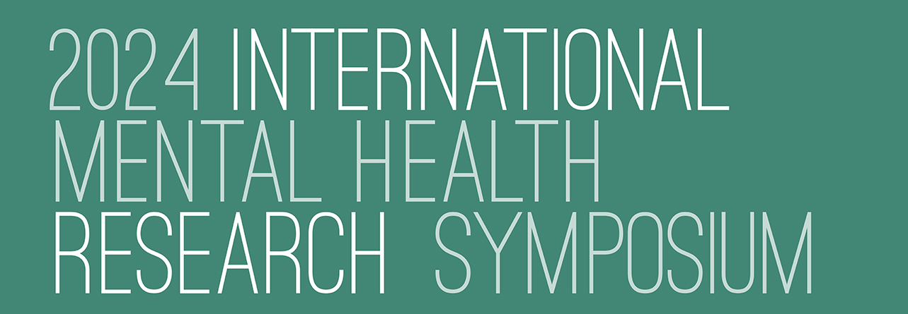 2024 International Mental Health Research Symposium Presentations